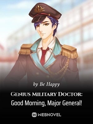 Genius Military Doctor: Good Morning, Major General!